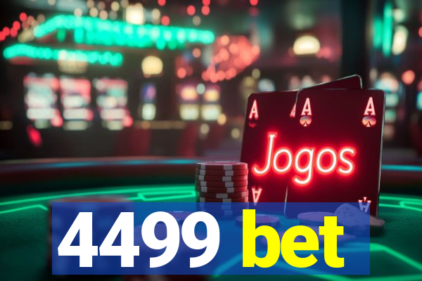 4499 bet